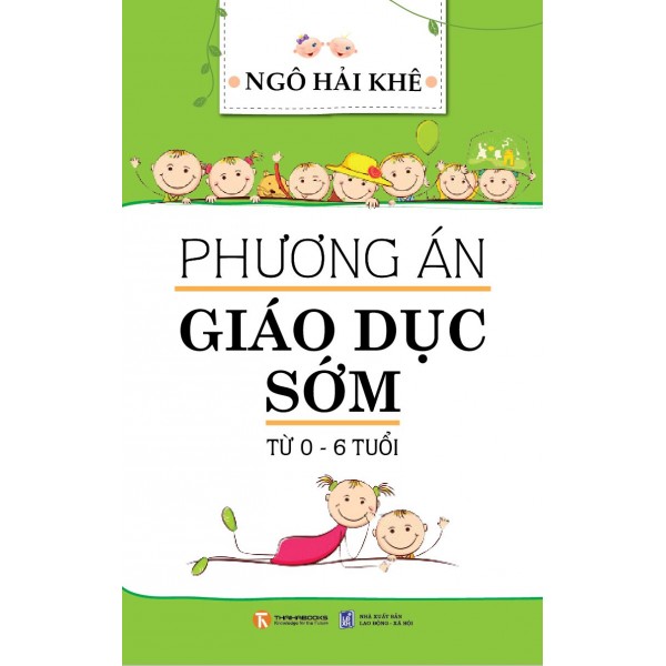 Phương án giáo dục sớm từ 0 - 6 tuổi - Ngô Hải Khê