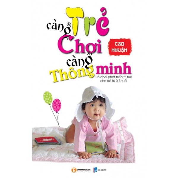 Trẻ Càng Chơi Càng Thông Minh