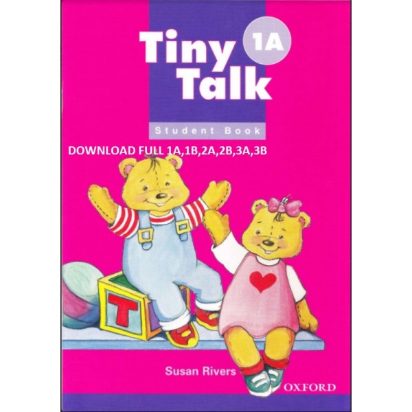 Bộ sách tiếng anh trẻ em Tiny Talk 1A, 1B, 2A, 2B, 3A, 3B